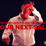 THE MOST LIKELY PLACE YOU’LL FIND YOUR NEXT SALE